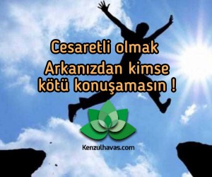 Cesaretli olmak ve arkanızdan konuşulmaması için dua